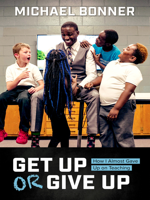 Title details for Get Up or Give Up by Michael Bonner - Available